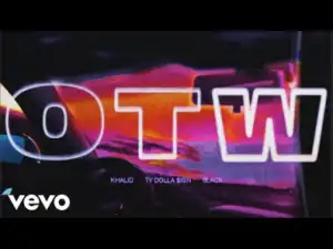 Khalid - OTW (Audio) ft. 6LACK, Ty Dolla $ign